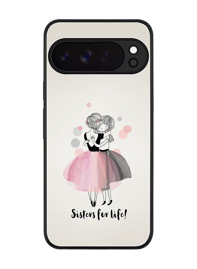 For Google Pixel 10 Pro XL Case,Slim fit Camera Protection, Shockproof Thin Phone cover  - Sisters For Life!